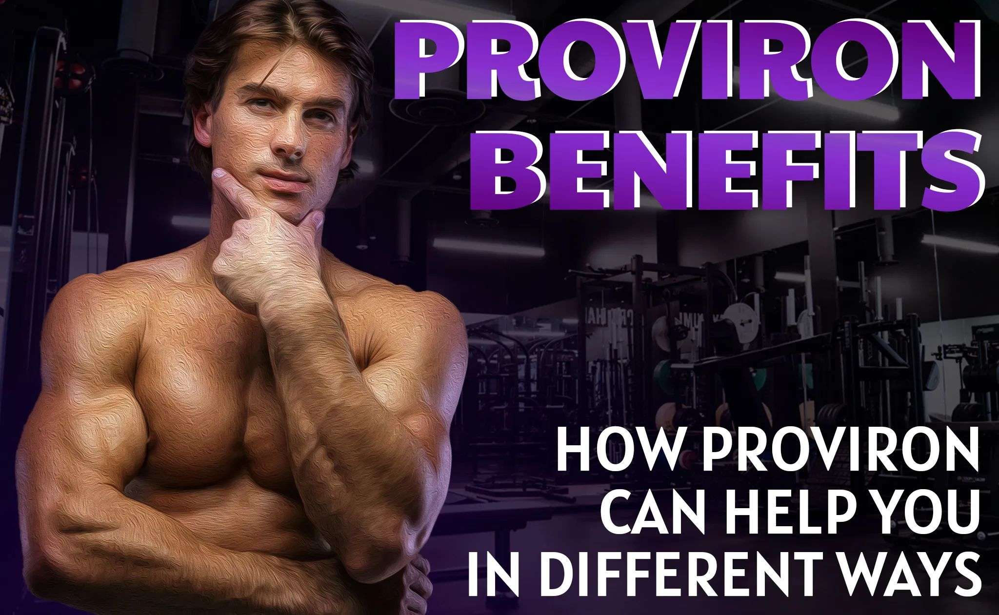 Proviron Benefits